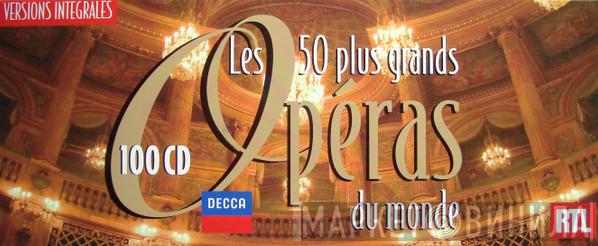  - Les 50 Plus Grands Opéras Du Monde (Versions Integrales)