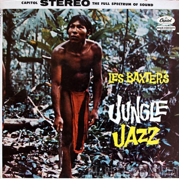 Les Baxter & His Orchestra - Les Baxter's Jungle Jazz