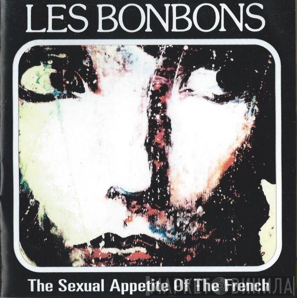 Les Bonbons   - The Sexual Appetite Of The French