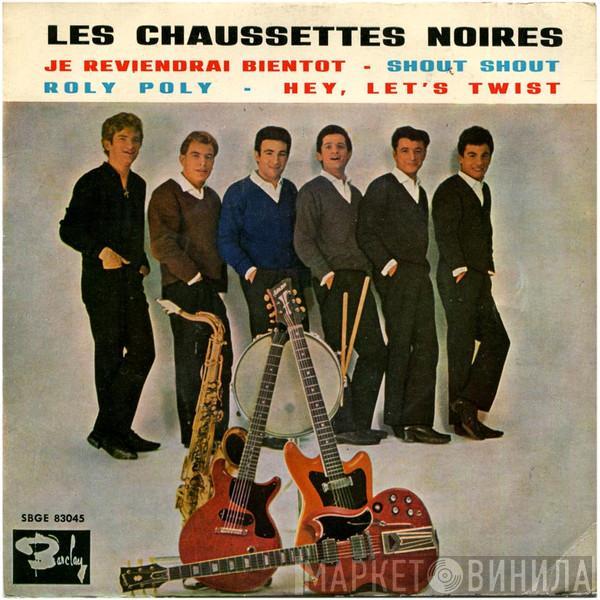 Les Chaussettes Noires - Je Reviendrai Bientôt / Shout Shout / Roly Poly / Hey, Let's Twist