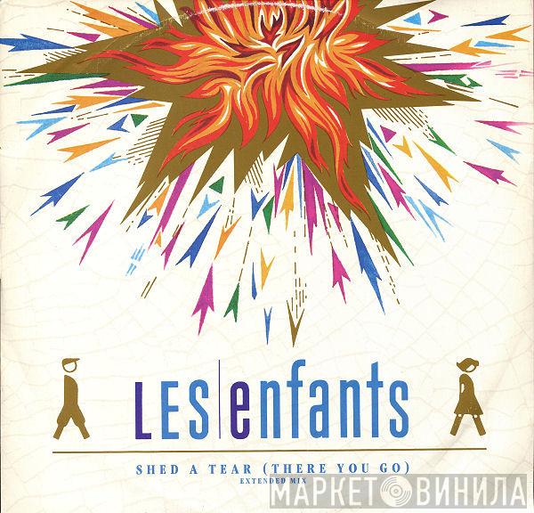 Les Enfants - Shed A Tear (There You Go) (Extended Mix)