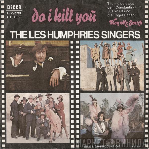 Les Humphries Singers - Do I Kill You