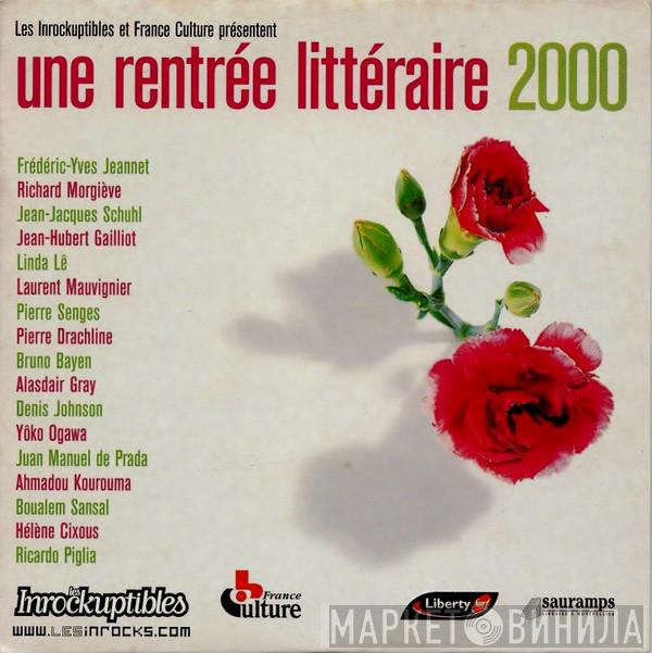  - Les Inrockuptibles Et France Culture Présentent Une Rentrée Littéraire 2000