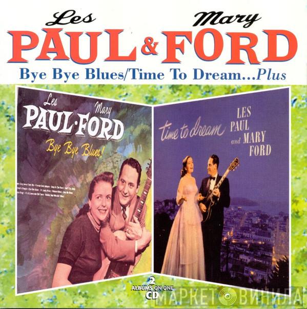 Les Paul & Mary Ford - Bye Bye Blues / Time To Dream ... Plus