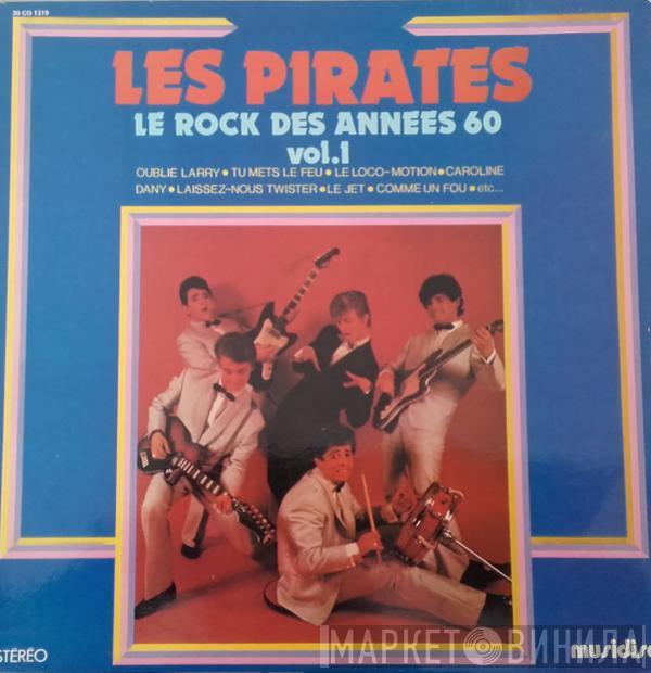 Les Pirates - Le Rock Des Années 60 Vol. 1