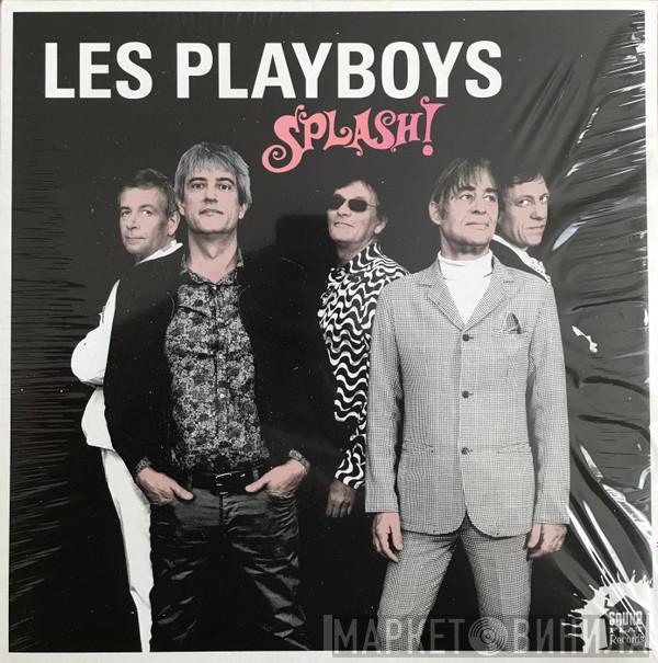 Les Playboys - Splash!