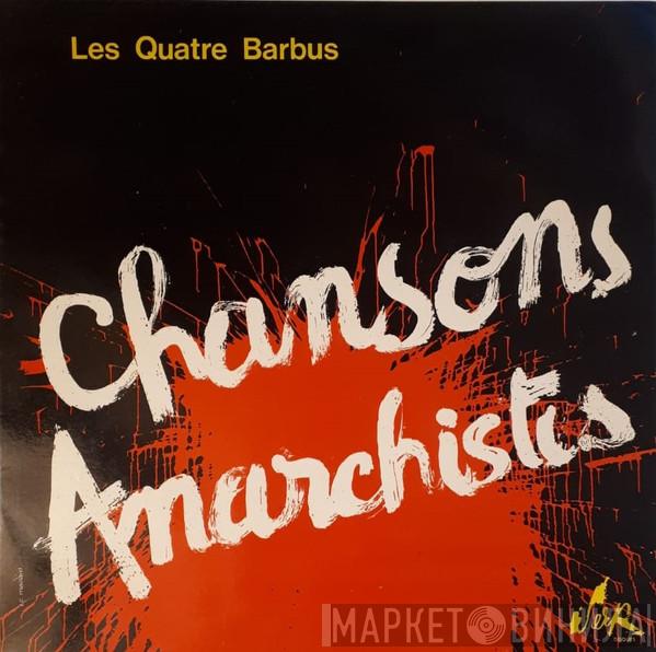 Les Quatre Barbus - Chansons Anarchistes