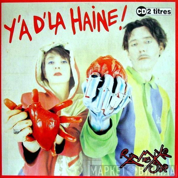 Les Rita Mitsouko - Y'A D'La Haine !