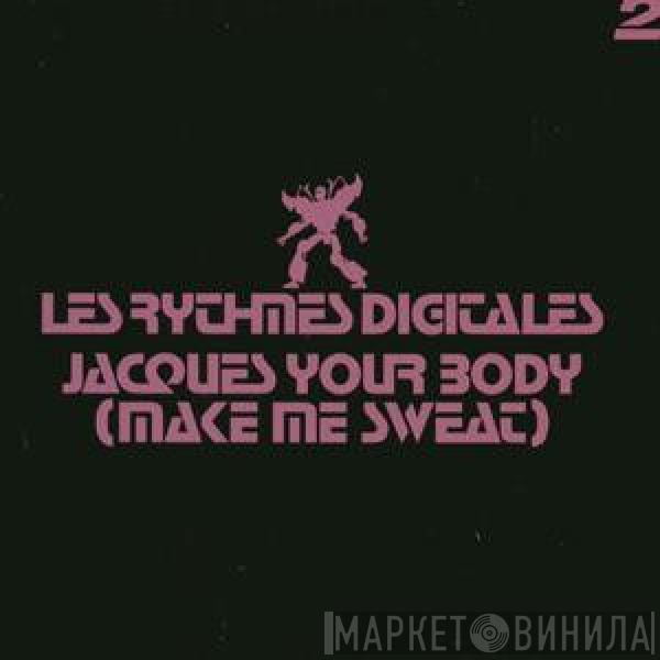 Les Rythmes Digitales - Jacques Your Body (Make Me Sweat) 2