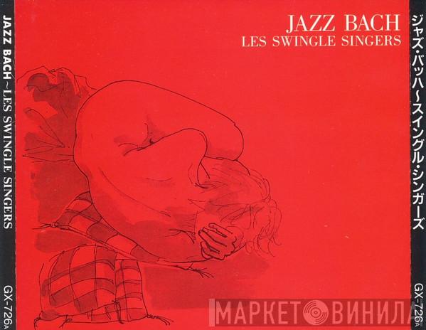  Les Swingle Singers  - Jazz Bach