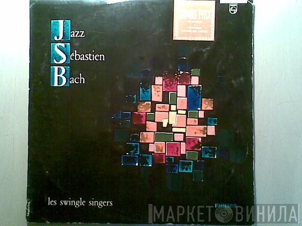  Les Swingle Singers  - Jazz Sébastien Bach