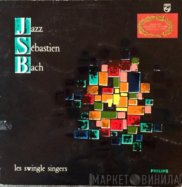  Les Swingle Singers  - Jazz Sébastien Bach
