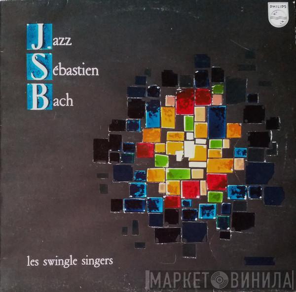 Les Swingle Singers - Jazz Sébastien Bach