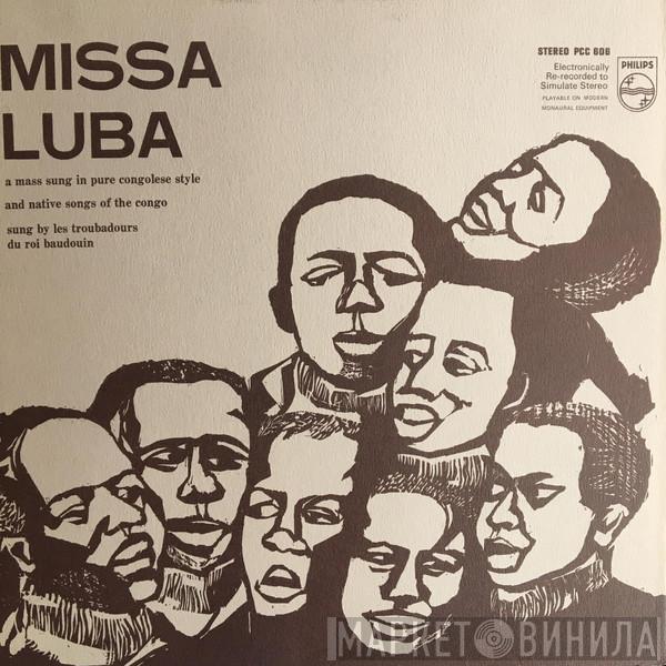 Les Troubadours Du Roi Baudouin - Missa Luba