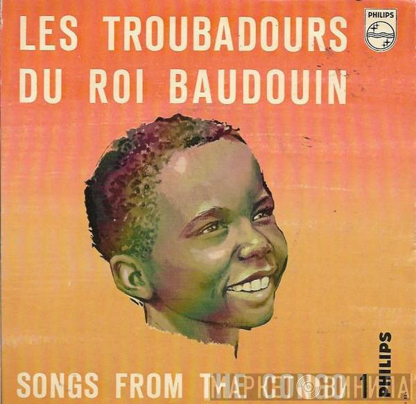 Les Troubadours Du Roi Baudouin - Songs From The Congo -I-