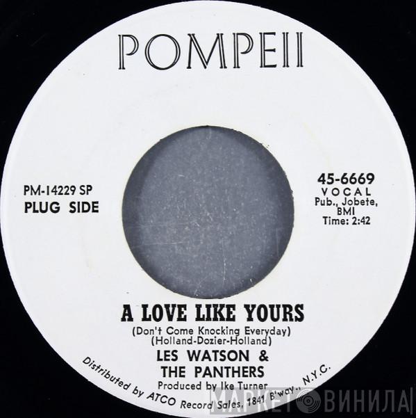  Les Watson And The Panthers  - A Love Like Yours (Don't Come Knocking Everyday) / Oh Yeah