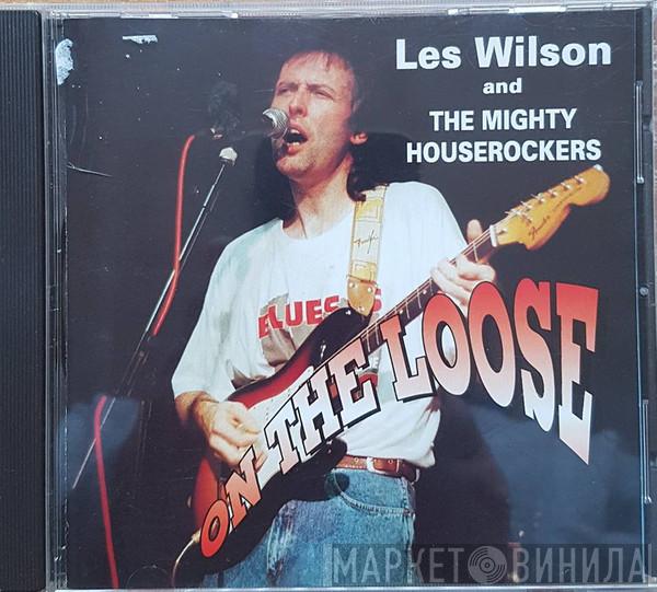 Les Wilson , The Mighty Houserockers - On The Loose