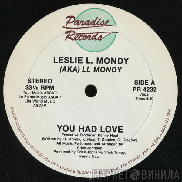 Leslie L. Mondy - You Had Love