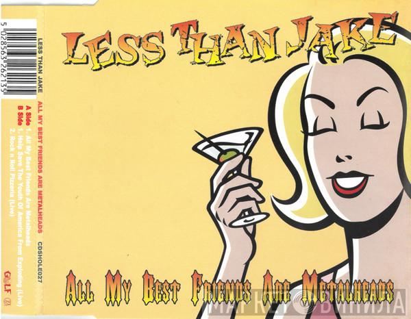 Less Than Jake - All My Best Friends Are Metalheads
