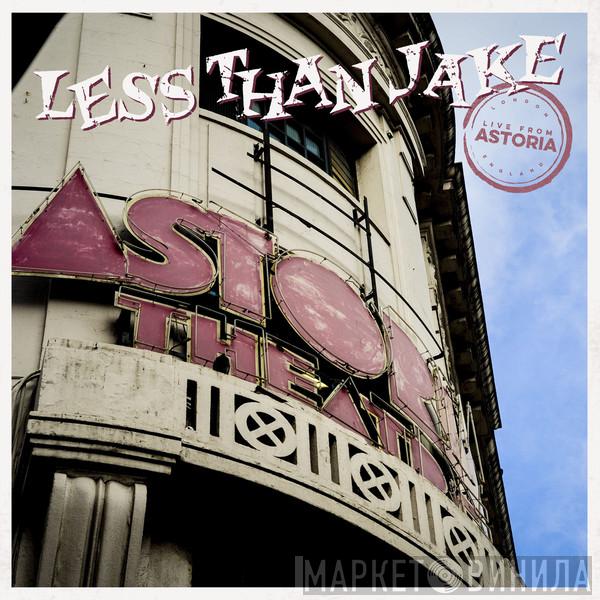 Less Than Jake - Live From Astoria