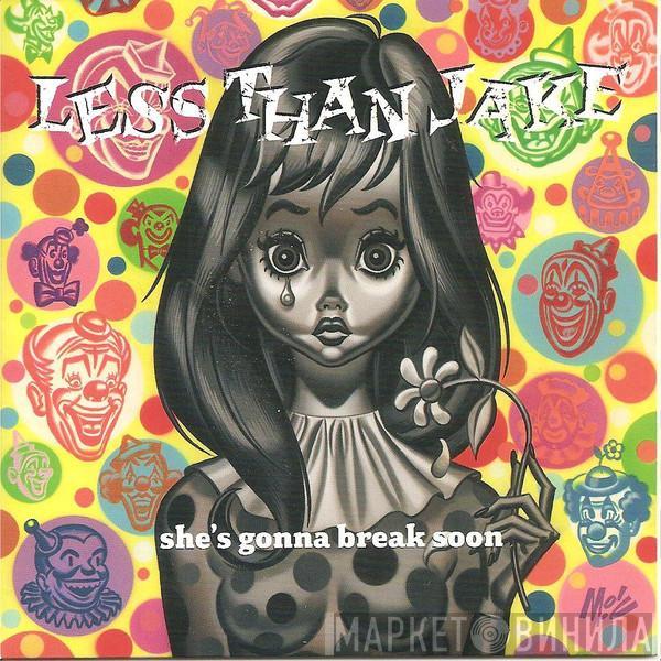 Less Than Jake - She's Gonna Break Soon