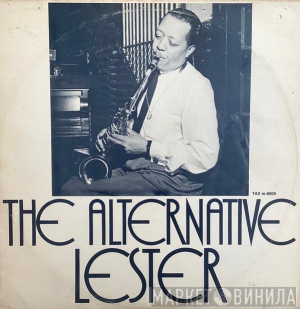 Lester Young - The Alternative Lester