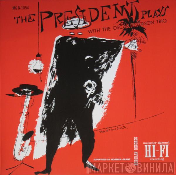 Lester Young, The Oscar Peterson Trio - The President Plays