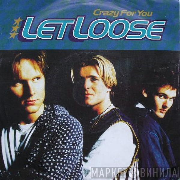 Let Loose - Crazy For You