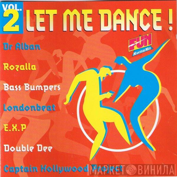  - Let Me Dance ! Vol. 2
