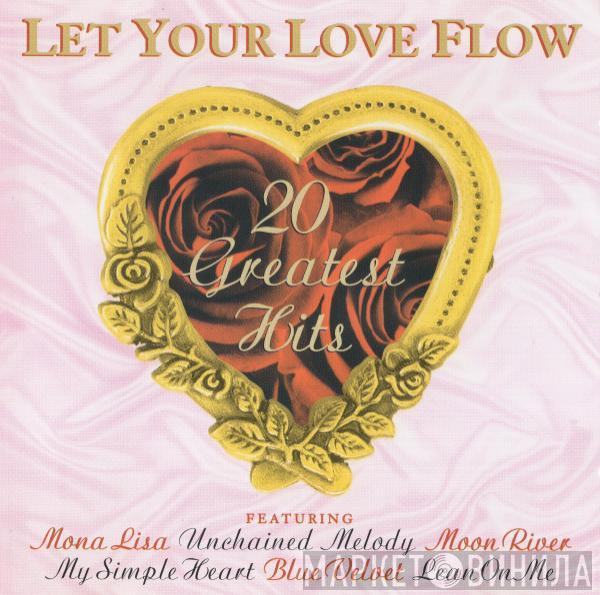  - Let Your Love Flow - 20 Greatest Hits