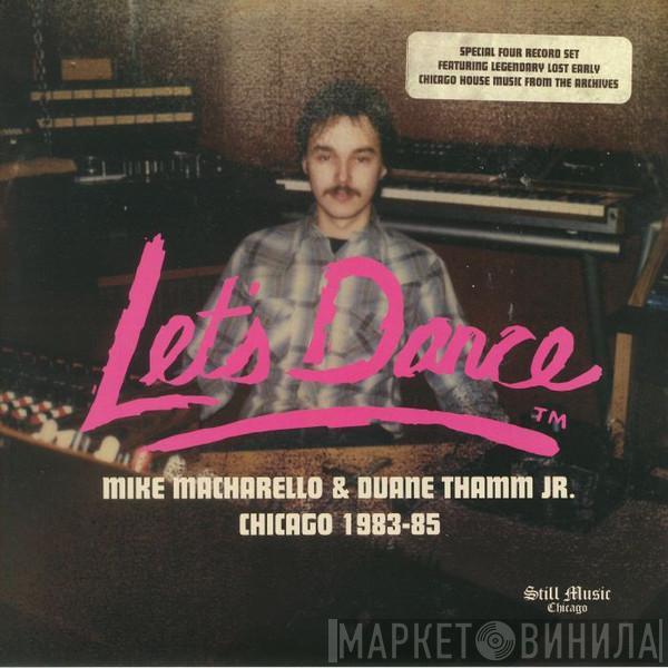  - Let's Dance (Mike Macharello & Duane Thamm Jr. Chicago 1983-85)