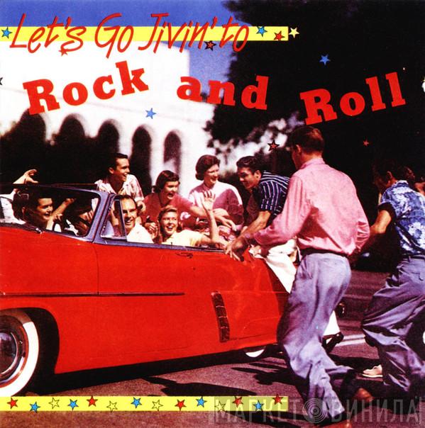  - Let's Go Jivin' To Rock And Roll