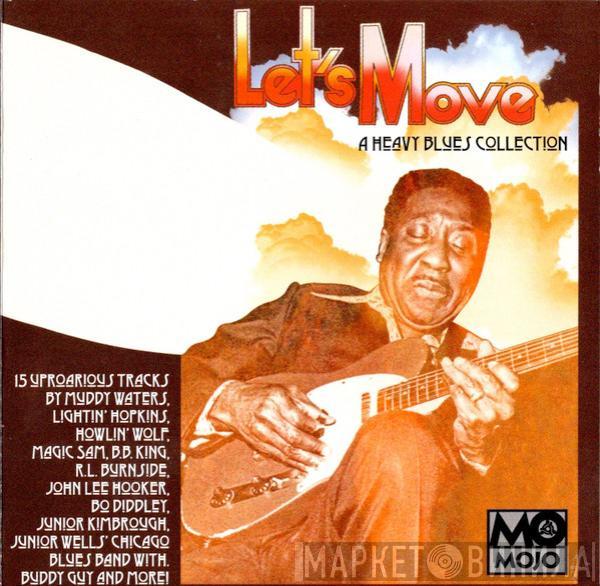  - Let's Move (A Heavy Blues Collection)