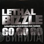 Lethal Bizzle, Nick Bridges, Luciana - Go Go Go