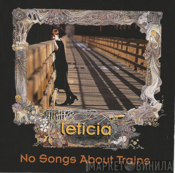 Leticia  - No Songs About Trains