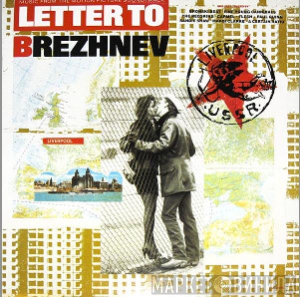  - Letter To Brezhnev (From The Motion Picture Soundtrack)