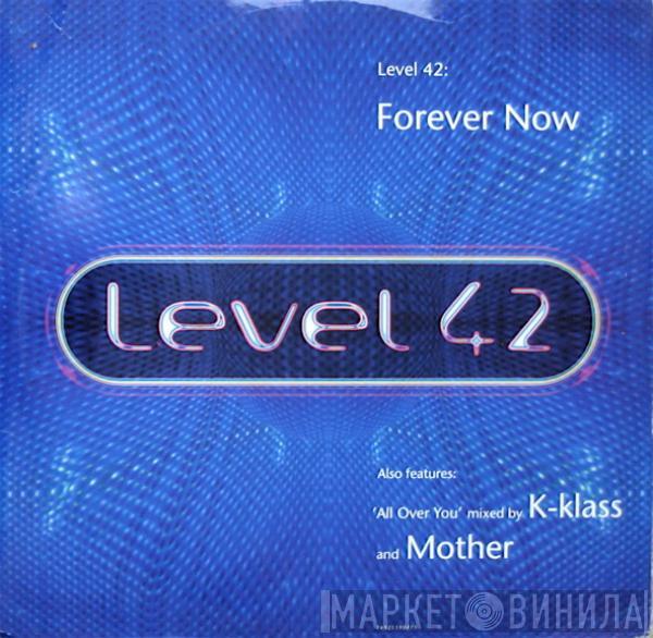  Level 42  - Forever Now / All Over You
