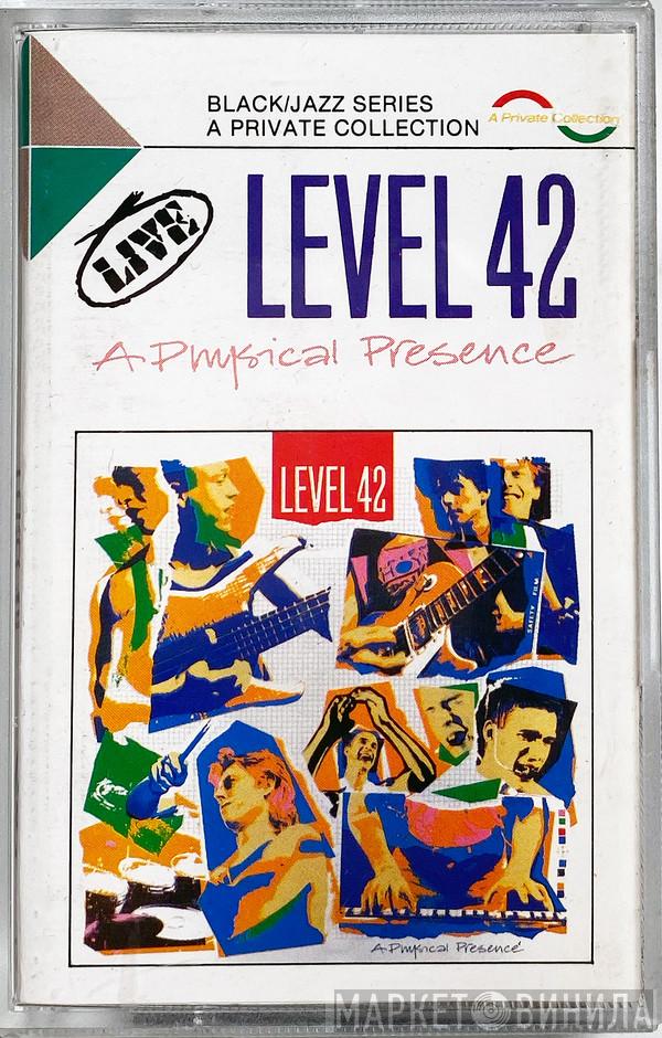  Level 42  - A Physical Presence Live