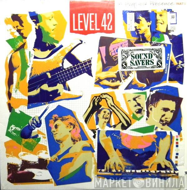  Level 42  - A Physical Presence Part 1