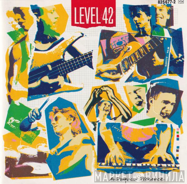  Level 42  - A Physical Presence