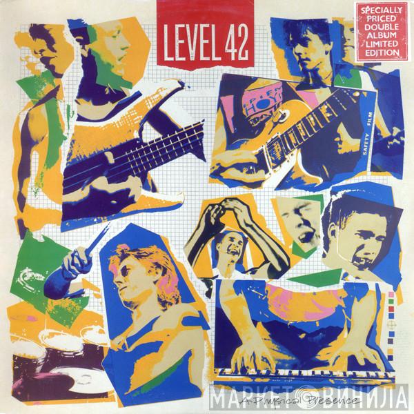 Level 42 - A Physical Presence