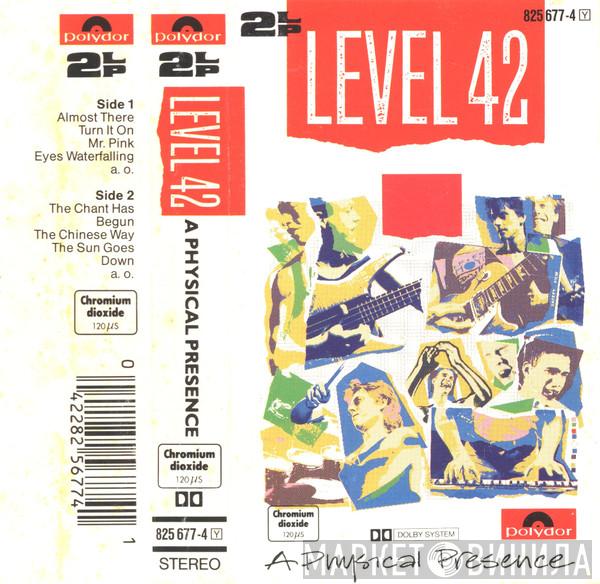 Level 42  - A Physical Presence