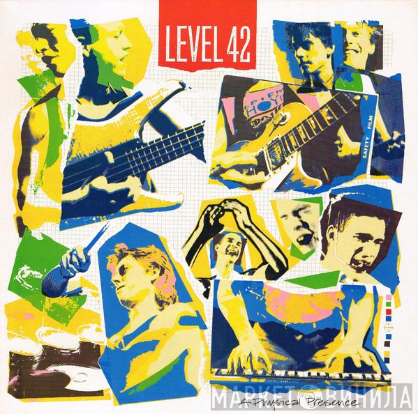  Level 42  - A Physical Presence