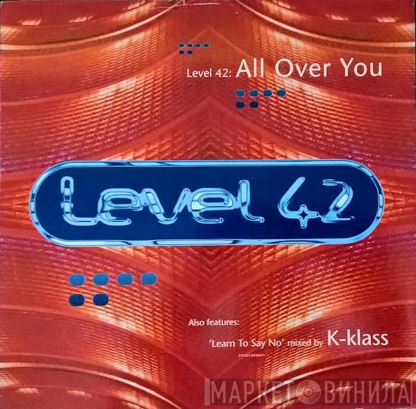 Level 42 - All Over You