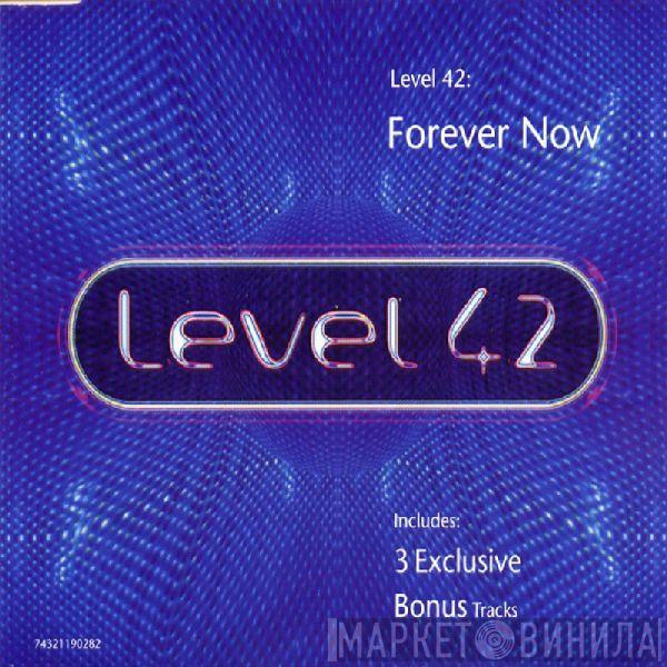  Level 42  - Forever Now