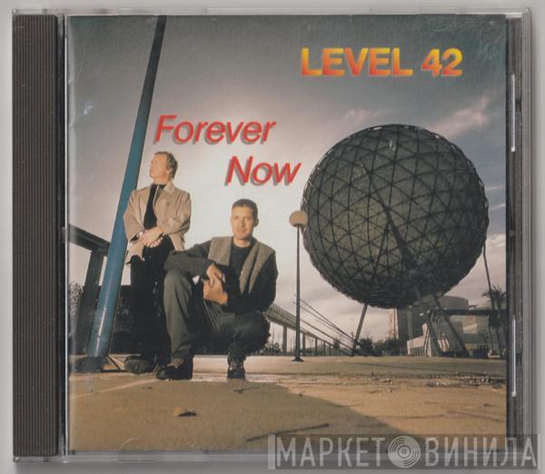  Level 42  - Forever Now