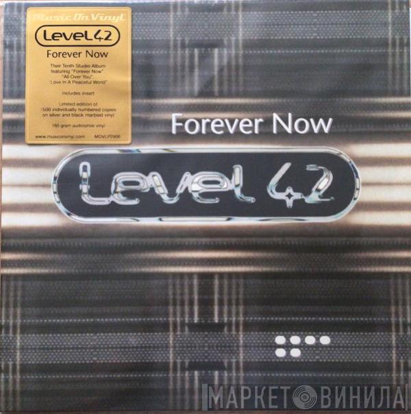 Level 42 - Forever Now