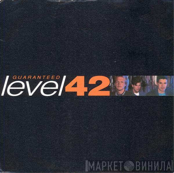  Level 42  - Guaranteed