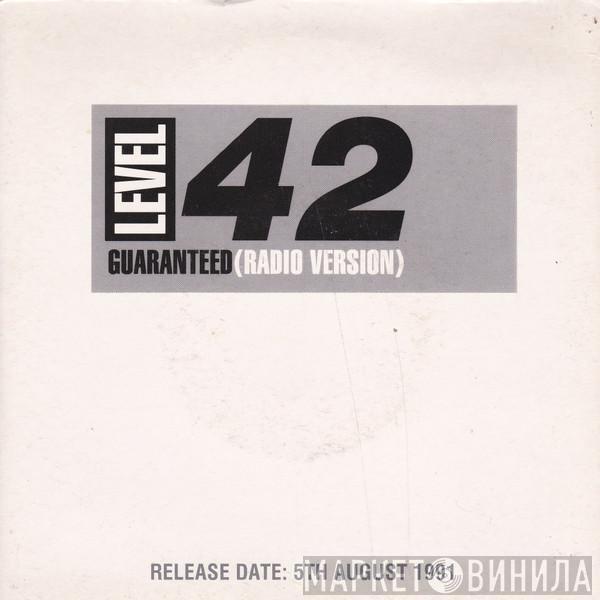  Level 42  - Guaranteed