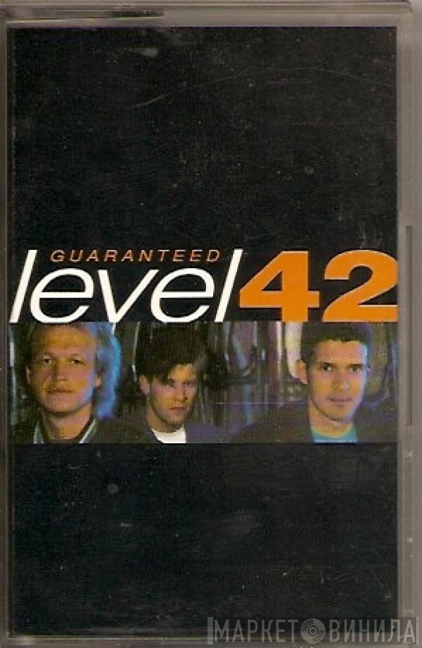 Level 42 - Guaranteed